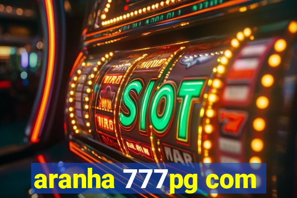 aranha 777pg com